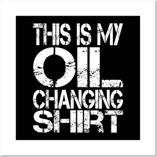 Oil Change Shirt, Tuner Mechanic Car Lover Enthusiast Gift Idea Posters and Art